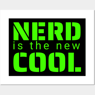 Nerd is the New Cool Posters and Art